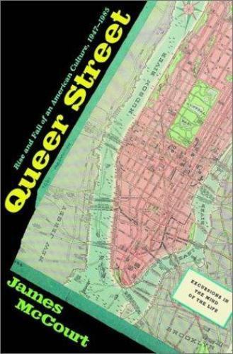 Queer Street: The Rise and Fall of an American Culture, 1947-1985