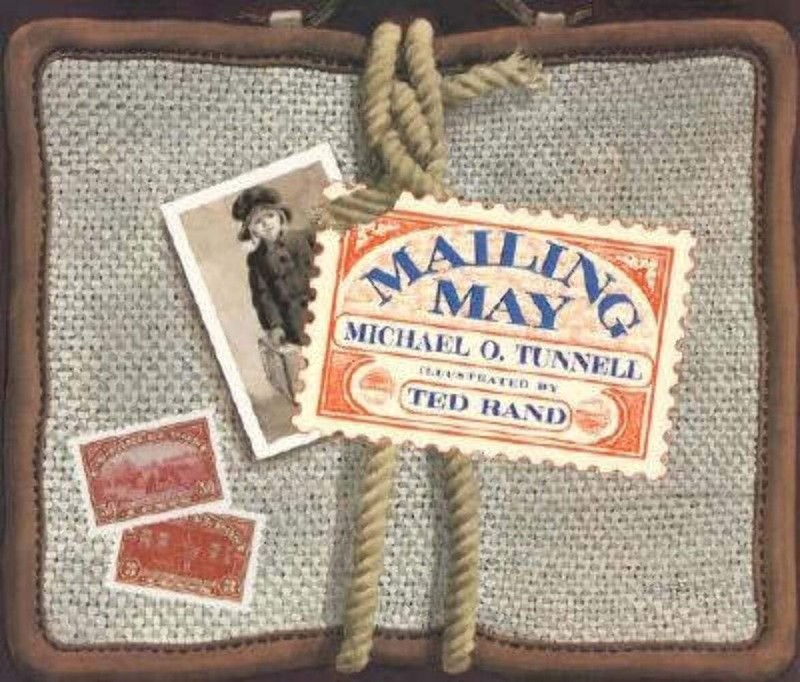 Mailing May: A Picture Book About a Spunky Girl Sent by U.S. Mail Across Ida…