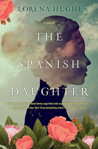 The Spanish Daughter – Paperback By Hughes, Lorena – VERY GOOD