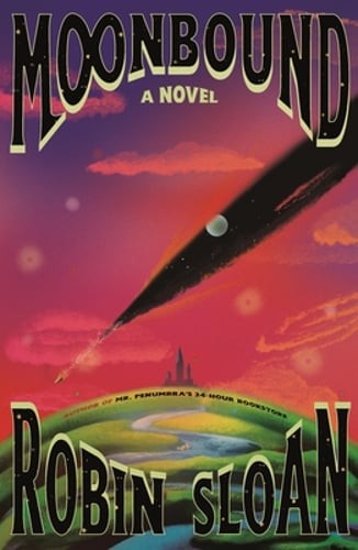 Moonbound by Robin Sloan: Used