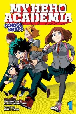 My Hero Academia: School Briefs, Vol. 1 by Horikoshi, Kohei; Yoshi, Anri