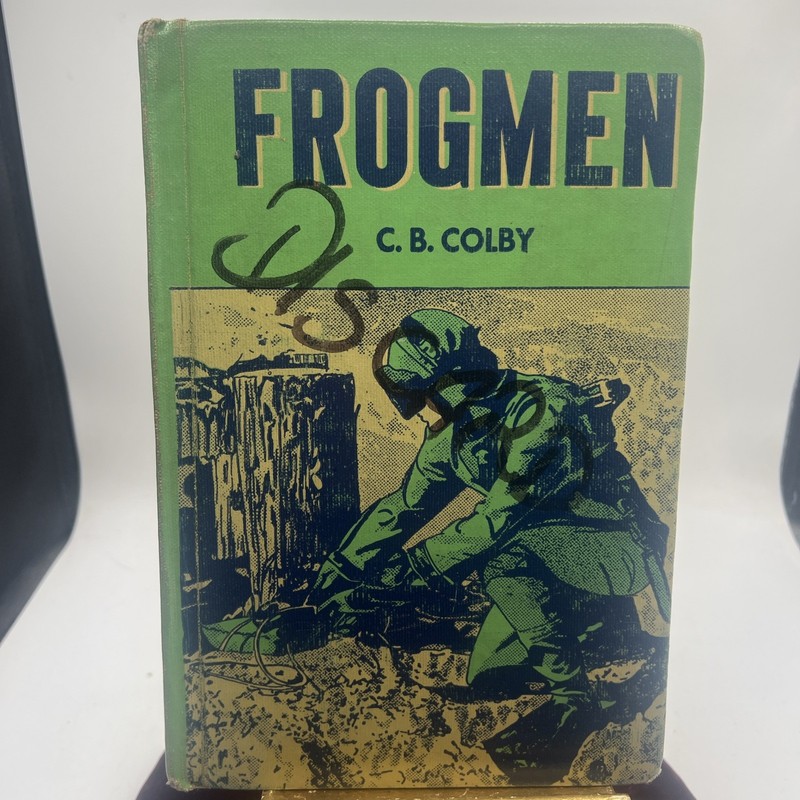 Colby, C. B. Frogmen Training Equipment and Operations Navy Undersea Ex-library