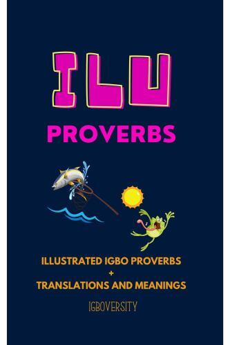 Ilu- Proverbs by Igboversity, Igboversity, Like New Used, Free shipping in th…
