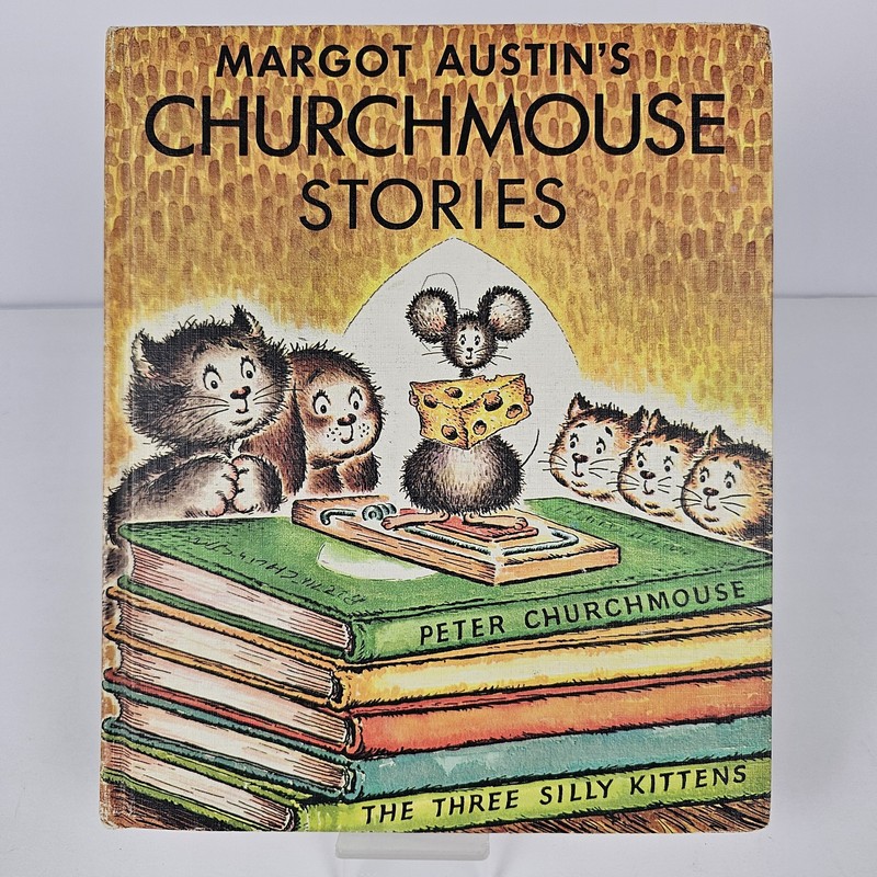 Margot Austin’s Churchmouse Stories Peter Churchmouse The Three Silly Kittens