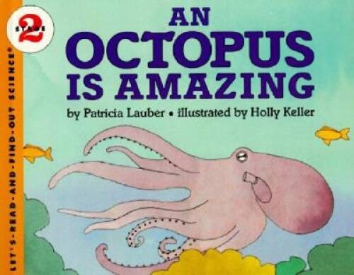 An Octopus Is Amazing (Let’s-Read-and-Find-Out Science, Stage 2) – VERY GOOD