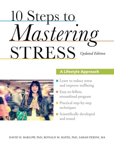 10 Steps to Mastering Stress: A Lif…, Barlow, David H