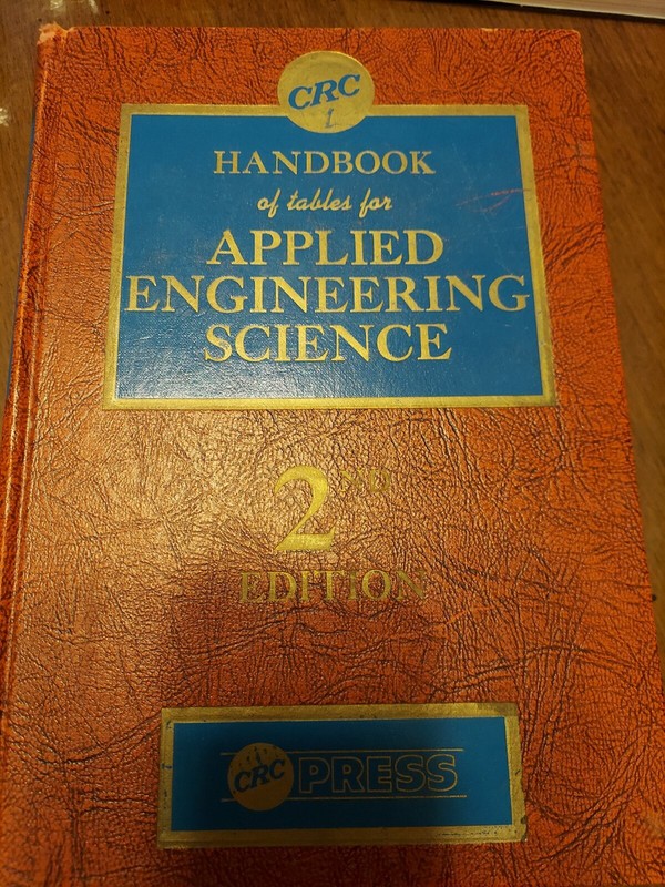 CRC HANDBOOK OF TABLES FOR APPLIED ENGINEERING SCIENCE By Ray E. Bolz