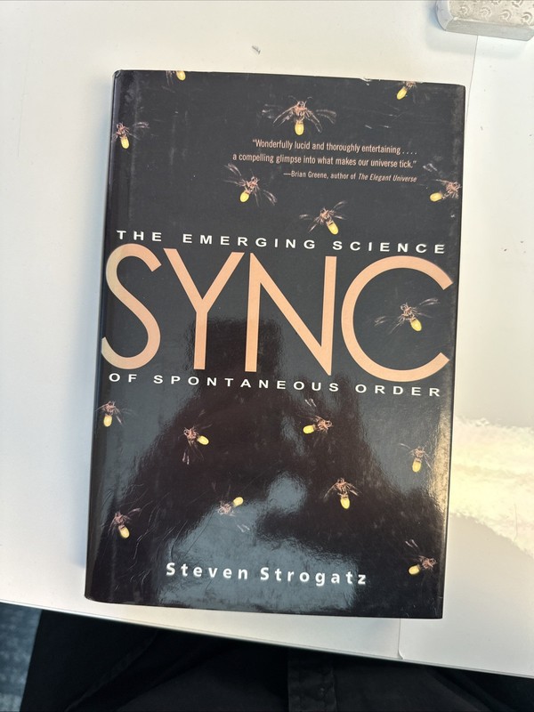 Sync : The Emerging Science of Spontaneous Order by Steven H. Strogatz (2003,
