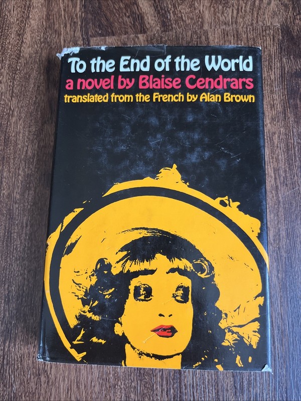 Blaise Cendrars – To the End of the World. Vintage Hardcover 3rd Printing, 1966