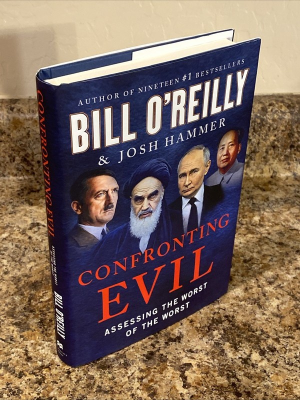 Confronting Evil SIGNED By Bill O’Reilly – 1st Prt / 1st Ed Fine Hardcover