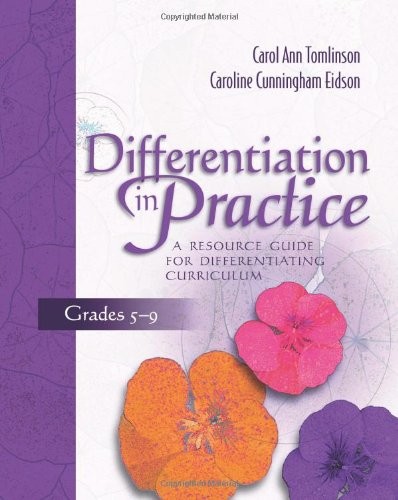 Differentiation in Practice, Grades 5-9: A Resource Guide for Differentiating C