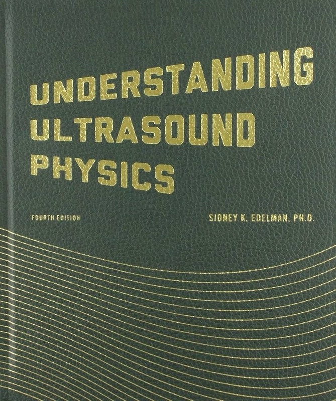 Understanding Ultrasound Physics by Sidney K. Edelman (Hardcover)