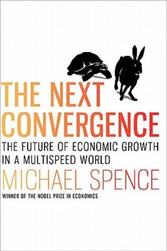 The Next Convergence: The Future of Economic Growth in a Mult – VERY GOOD
