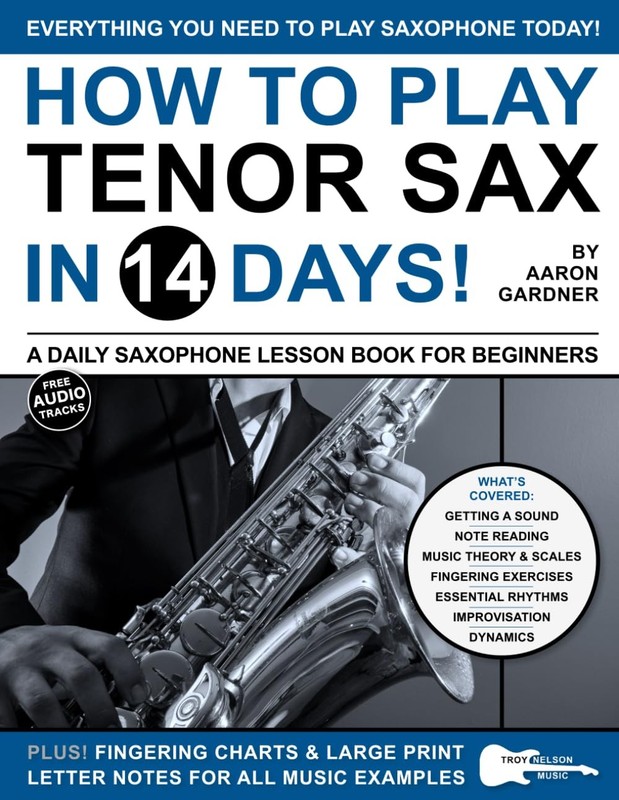 How to Play Tenor Sax in 14 Days A Daily Saxophone Lesson Book for Beginners …