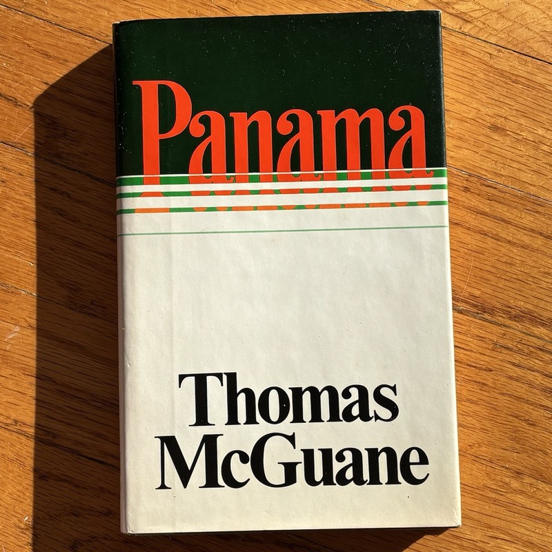 Thomas McGuane—PANAMA—1st Edition 1st Printing HC—»Fitzgerald in Cowboy Boots»