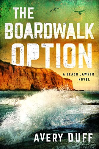 The Boardwalk Option: 3 (Beach Lawyer, 3), Duff, Avery