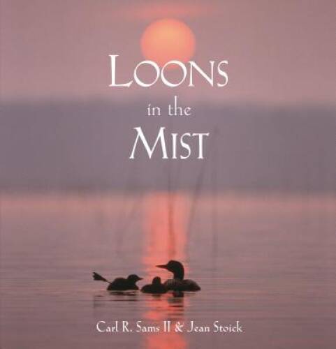 Loons in the Mist – Hardcover By Sams II, Carl R – GOOD