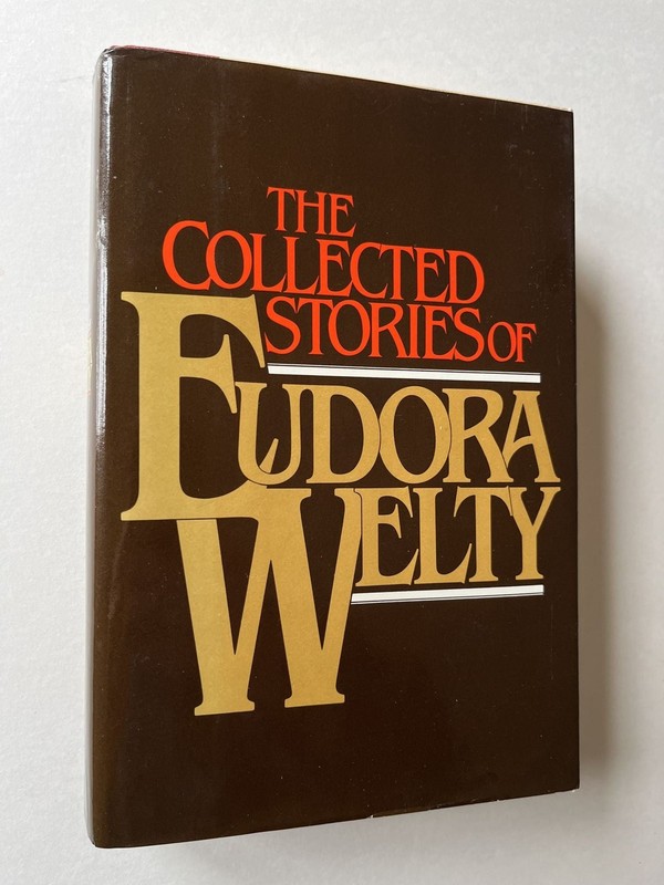 Collected Stories of Eudora Welty / Inscribed to Russell Chatham / Signed 1st
