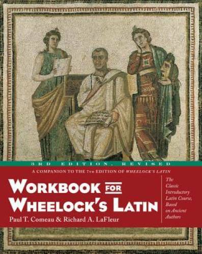 Workbook for Wheelock’s Latin – Paperback By Comeau, Paul T. – GOOD