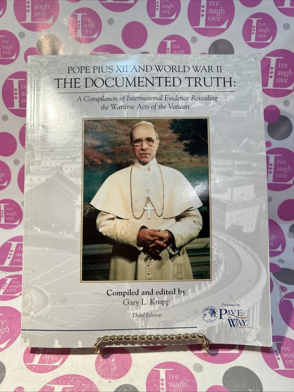 Pope Pius XII and World War II: The Documented Truth – THIRD EDITION – EXC. COND
