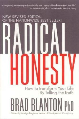 Radical Honesty: How to Transform Your Life by Telling the Truth – GOOD