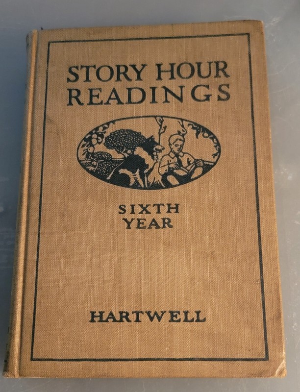 Story Hour Readings Sixth Year E. C. Hartwell Illustrated 1921 Vintage, 1st Ed