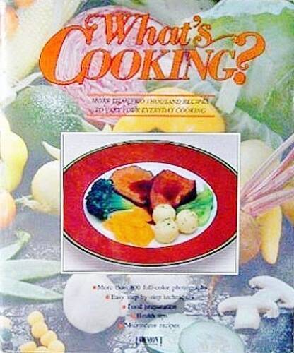 Whats Cooking (More Than Two Thousand Recipes To Vary Your Everyday C – GOOD