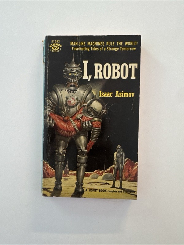 I Robot, by Isaac Asimov Signet paperback 1st Print March 1956