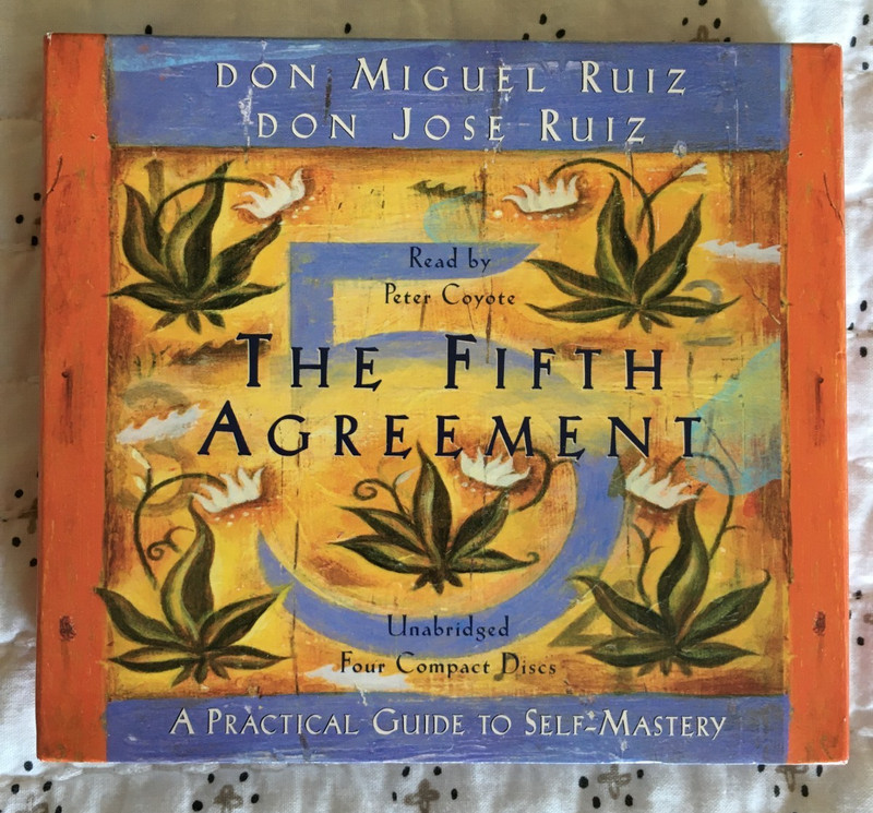 The Fifth Agreement: A Practical Guide to Self-Mastery by Don Jose Ruiz + Miguel
