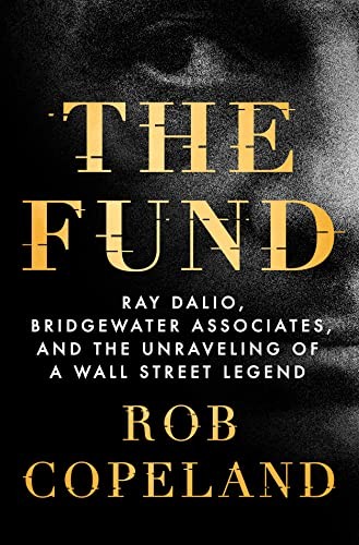 The Fund: Ray Dalio, Bridgewater Asso…, Copeland, Rob