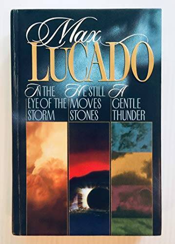 Max Lucado 3 in 1 includes In the Eye of the Storm, He Still Moves – ACCEPTABLE