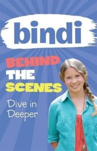 Bindi Irwin Meredith Costai Bindi Behind the Scenes 4: Dive in Deepe (Paperback)