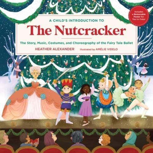 A Child’s Introduction to the Nutcracker: The Story, Music, Costumes – VERY GOOD