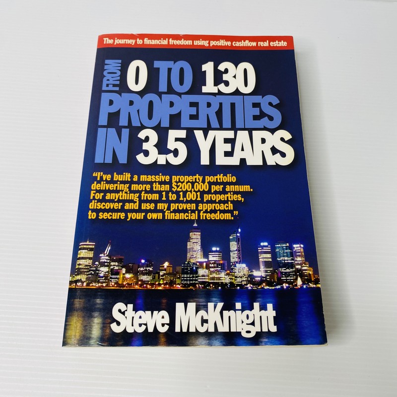 From 0 To 130 Properties In 3.5 Years Steve McKnight Financial Freedom Cashflow