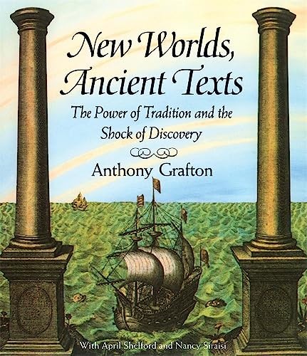 New Worlds, Ancient Texts: The Power… by Grafton, Anthony Paperback / softback