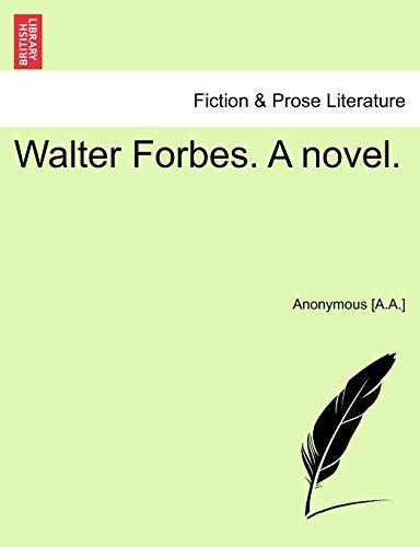 Walter Forbes. A novel.
