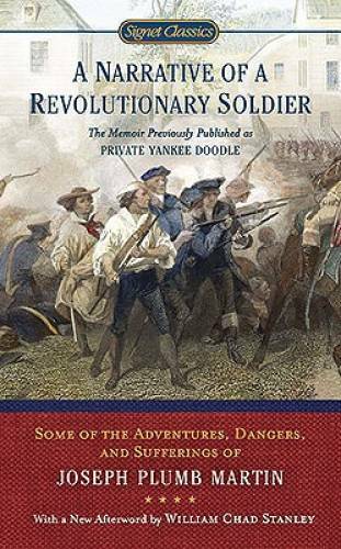 A Narrative of a Revolutionary Soldier: Some Adventures, Dangers, and Suf – GOOD
