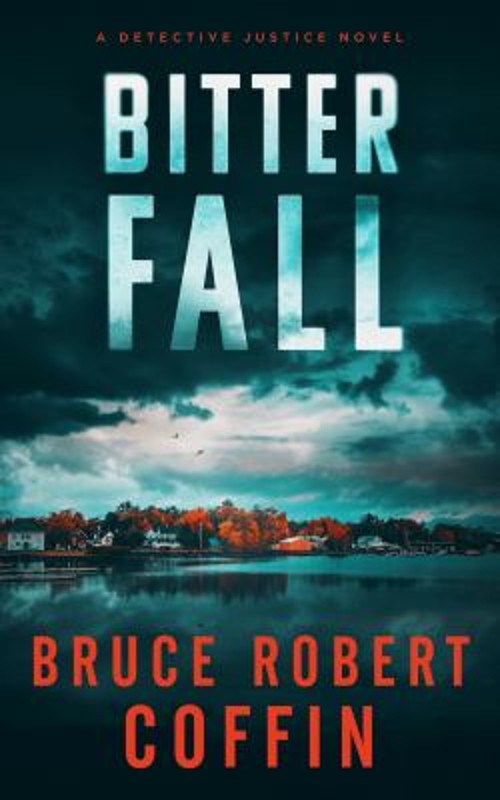 Bitter Fall Paperback Bruce Robert Coffin