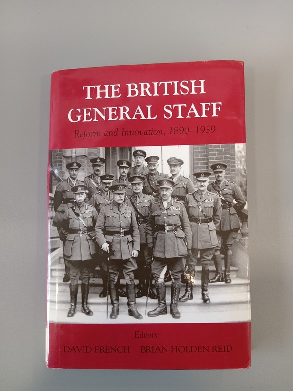 Military History and Policy Ser.: British General Staff : Reform and Innovation