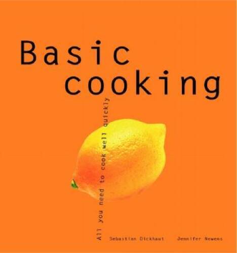 Basic Cooking: All You Need to Cook Well Quickly (Basic Series) – GOOD