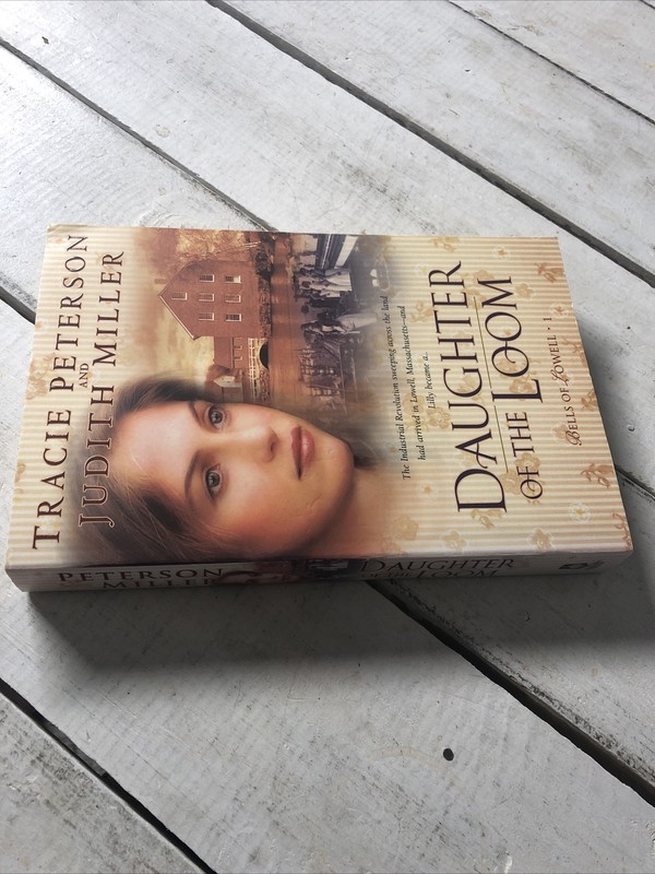 Bells of Lowell Ser.: Daughter of the Loom by Judith Miller and Tracie Peterson gallery