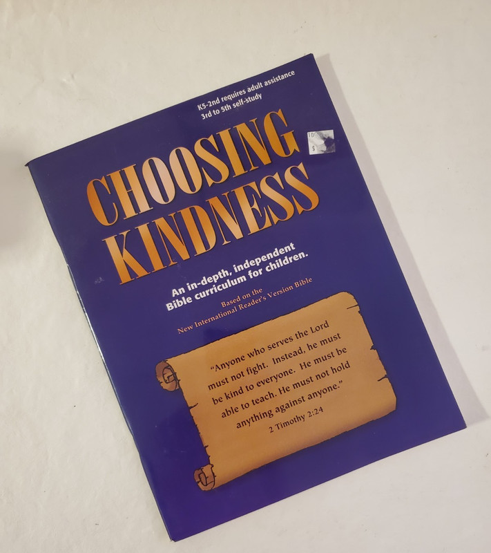 CHOOSING KINDNESS An In-depth, Independent Bible Curriculum CHILDREN K5-5th Gr