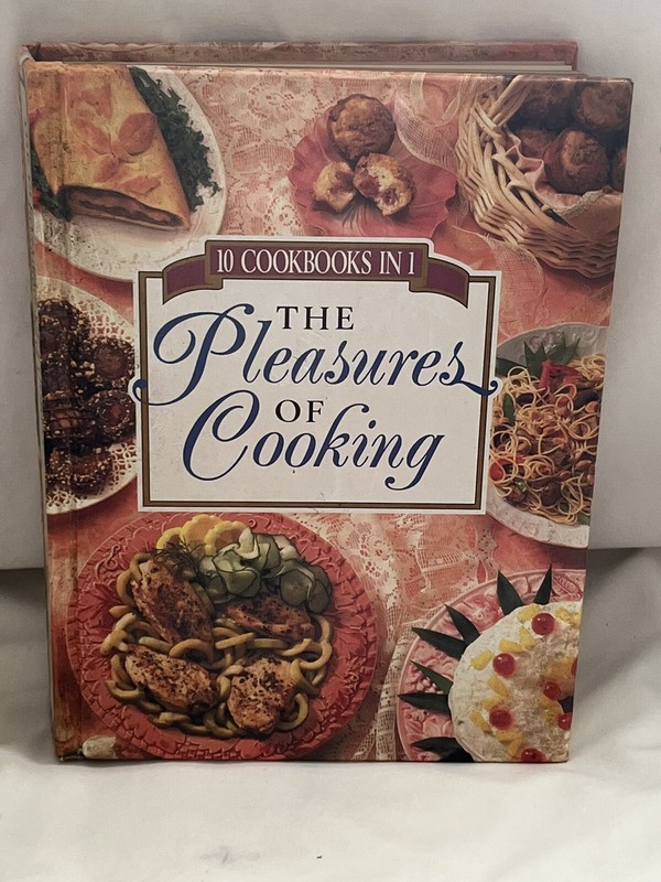 Vtg. 1993 10 Cookbooks In 1 The Pleasures Of Cooking Cookbook Book 608 Pages EXC