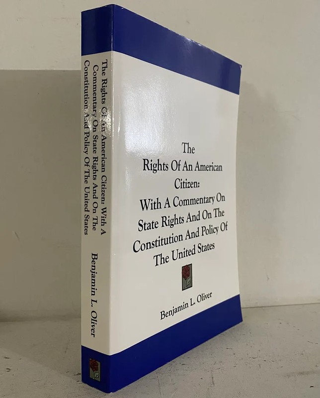 The Rights of an American Citizen: with a Commentary on State Rights and on th..