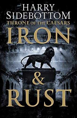 Iron and Rust (Throne of the – Hardcover, by Sidebottom Harry – Very Good q
