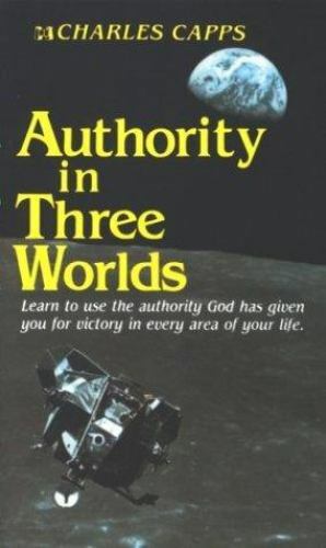 Authority in Three Worlds: by Capps, Charles