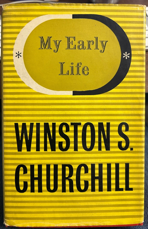 My Early Life – The Rt Hon Winston S Churchill – 1958 Odhams HC
