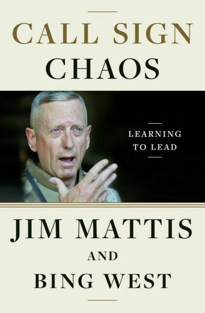 Call Sign Chaos: Learning to Lead by Mattis, Jim; West, Bing