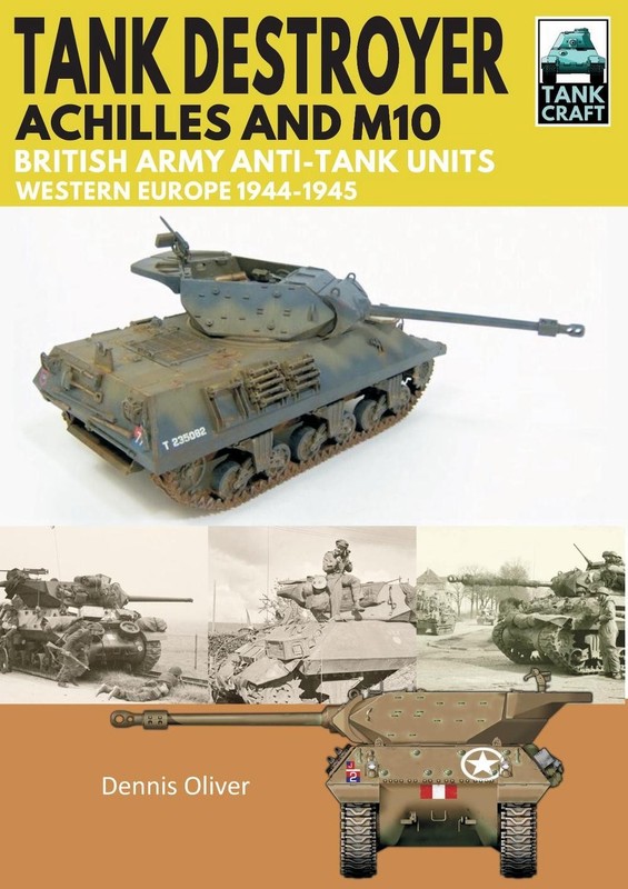 Tank Destroyer: Achilles and M10, British Army Anti-Tank Units, Western Europe,