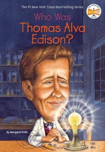 Who Was Thomas Alva Edison? – Paperback By Frith, Margaret – GOOD